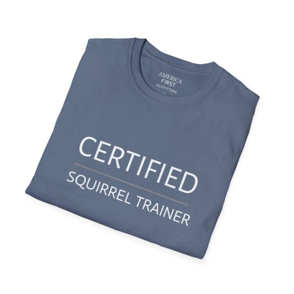 Funny "Certified Squirrel Trainer" Unisex T-Shirt - Image 12
