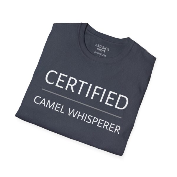 Funny "Certified Camel Whisperer" Unisex T-Shirt! - Image 20