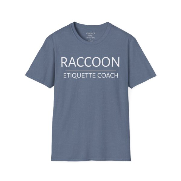 Amusing "Raccoon Etiquette Coach" Unisex T-Shirt! - Image 13