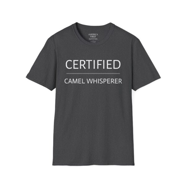 Funny "Certified Camel Whisperer" Unisex T-Shirt! - Image 5
