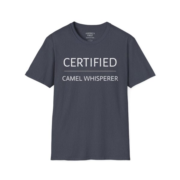 Funny "Certified Camel Whisperer" Unisex T-Shirt! - Image 17