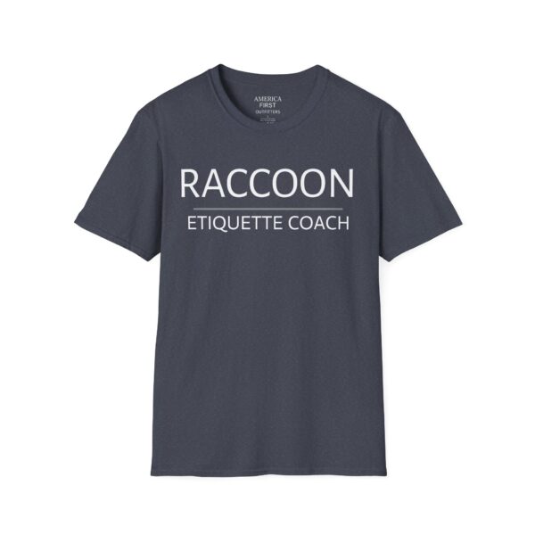 Amusing "Raccoon Etiquette Coach" Unisex T-Shirt! - Image 17