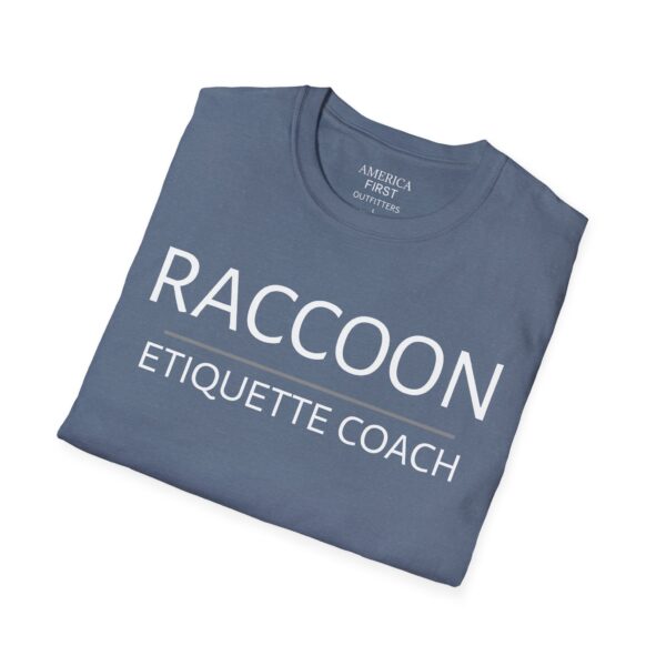 Amusing "Raccoon Etiquette Coach" Unisex T-Shirt! - Image 16