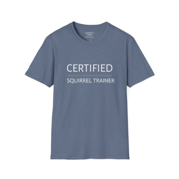 Funny "Certified Squirrel Trainer" Unisex T-Shirt - Image 9