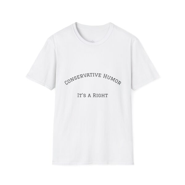 Conservative Humor Unisex Softstyle T-Shirt | Funny Graphic Tee, Political Humor Shirt, Conversational Wear, Gift Idea for Events